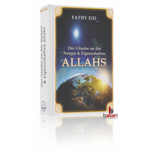 Der Glaube an die Namen und Eigenschaften Allahs (Fathy Eid)