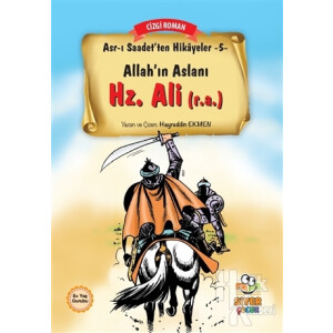 Allahin Aslani Hz. Ali (r.a.); Asr-i Saadetten Hikayeler 5
