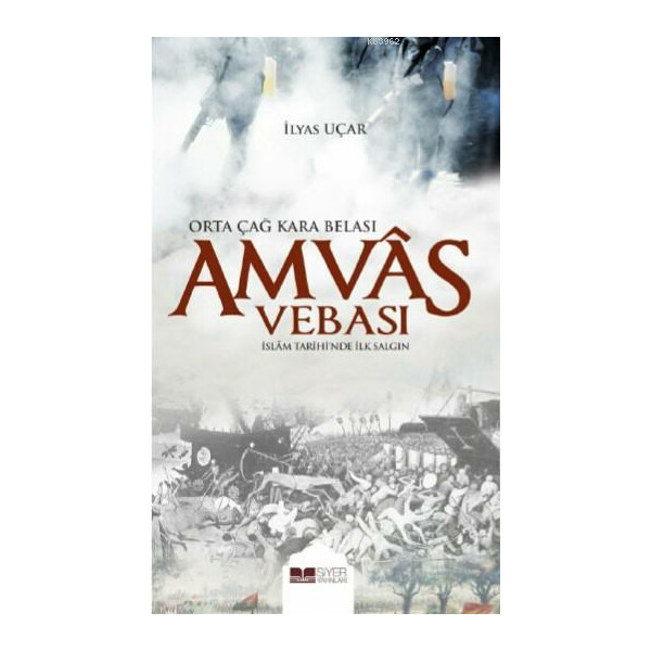 Amvas Vebasi - Orta Cag Kara Belasi, Islam Tarihinde ilk Salgin