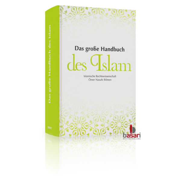Das gro&szlig;e Handbuch des Islam (&Ouml;mer Nasuhi Bilmen Ilmihal)