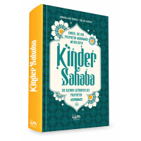 Kinder Sahaba - Die kleinen Gef&auml;hrten des Propheten Muhammed (s.a.w.)