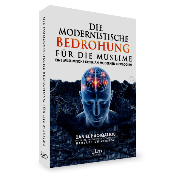 Die modernistische Bedrohung für die Muslime
