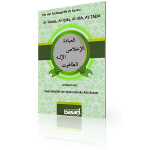 Die vier Fachbegriffe im Koran: Al- Ibada, Al-Ihlas,...