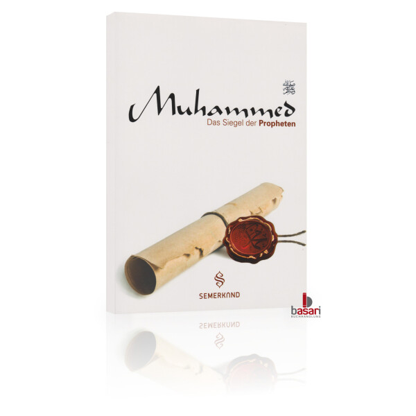 Muhammed - Das Siegel der Propheten