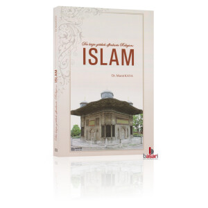 Die letzte göttlich offenbarte Religion: Islam