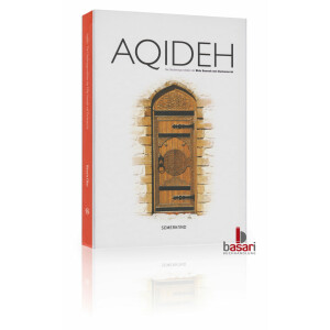Aqideh - Die Glaubensgrundsätze der Ehlu Sunneh wel...