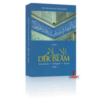 Der Islam - Geschichte, Religion, Kultur