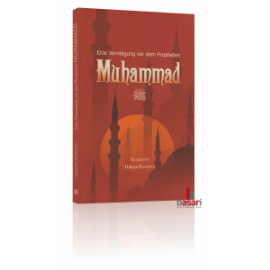 Eine Verneigung vor dem Propheten Muhammad