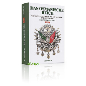 Das Osmanische Reich - Gr&uuml;nde und Ursachen f&uuml;r...