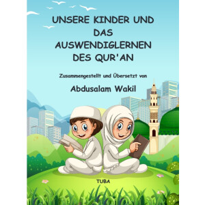 Unsere Kinder und das Auswendiglernen des Quran