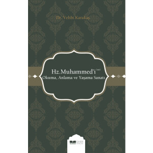 Hz. Muhammedi (sas) Okuma, Anlama ve Yasama Sanati
