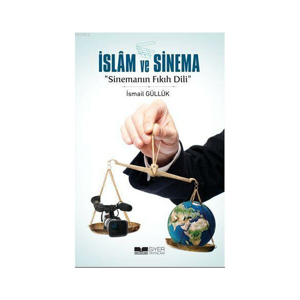 Islam ve Sinema; Sinemanin Fikih Dili
